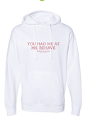 Ms Behave Hoodie